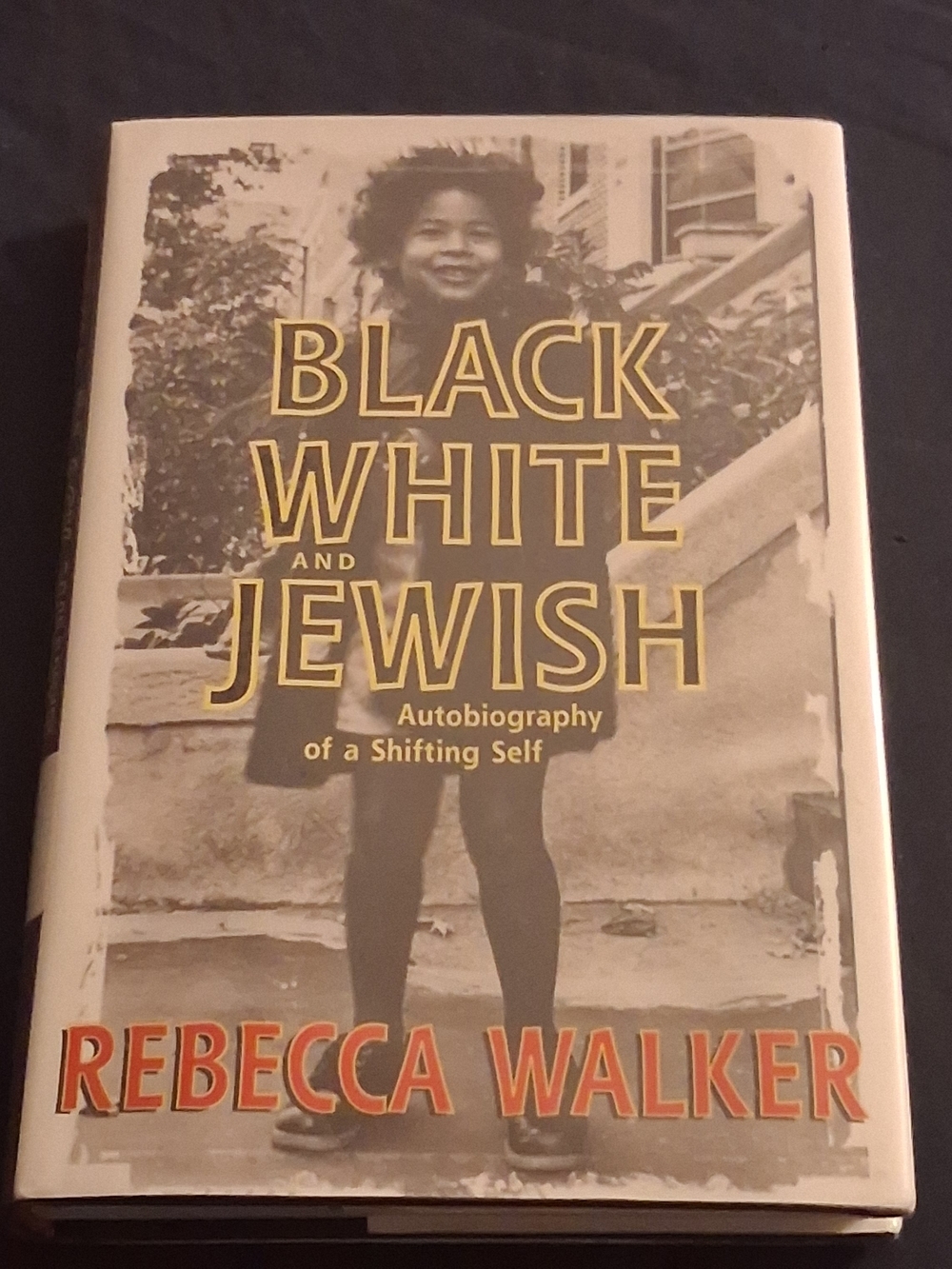Black White and Jewish by Rebecca Walker — Hardcover Book (Black, White, Orange)